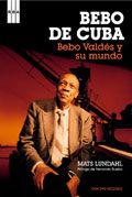Bebo de Cuba. Bebo Valdes y su mundo yH5BAEAAAAALAAAAAABAAEAAAIBRAA7 - Bebo de Cuba. Bebo Valdes y su mundo