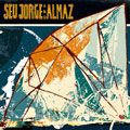 Seu-Jorge--Almaz