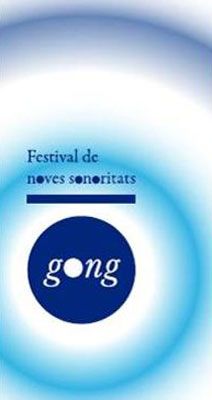 Gong, Festival de Noves Sonoritats yH5BAEAAAAALAAAAAABAAEAAAIBRAA7 - Gong, Festival de Noves Sonoritats