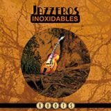 JazzerosInoxidablesCD