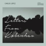 carlos-lopez-letters-from-copenhague-2