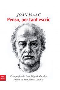 JOAN ISAAC PUBLICA EL LIBRO “PENSO, PER TANT ESCRIC” yH5BAEAAAAALAAAAAABAAEAAAIBRAA7 - JOAN ISAAC PUBLICA EL LIBRO “PENSO, PER TANT ESCRIC”