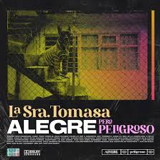 La Sra. Tomasa: Alegre pero peligroso yH5BAEAAAAALAAAAAABAAEAAAIBRAA7 - La Sra. Tomasa: Alegre pero peligroso