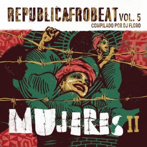 Fiestas Felabration 21 y Republicafrobeat Vol. 5 – Mujeres II yH5BAEAAAAALAAAAAABAAEAAAIBRAA7 - Fiestas Felabration 21 y Republicafrobeat Vol. 5 – Mujeres II